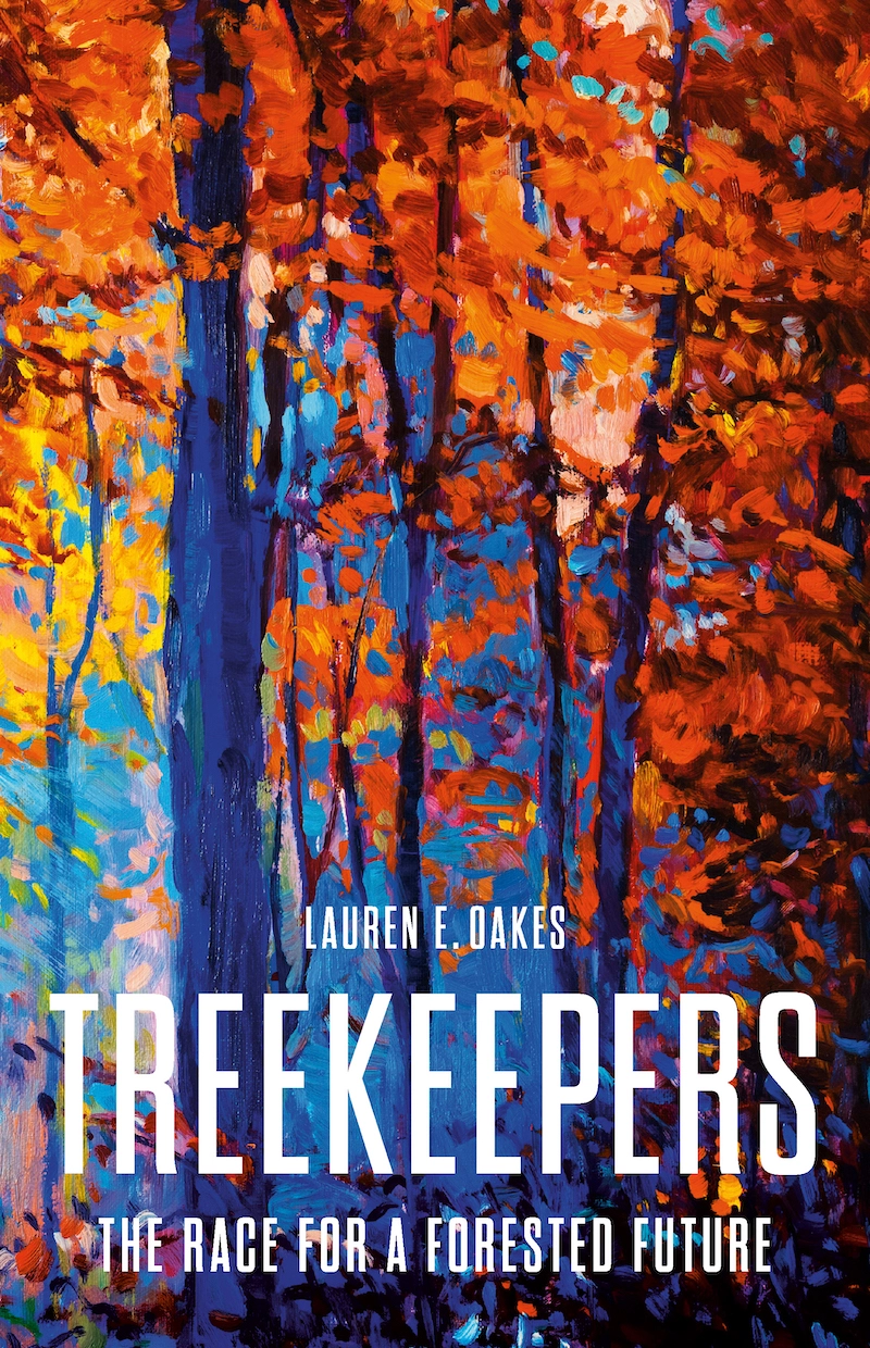 A forest painted with vibrant autumn colors is depicted on the cover of "Treekeepers: The Race for a Forested Future" by scientist and author Lauren E. Oakes.